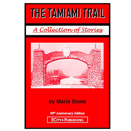 The Tamiami Trail: A Collection of Stories by Maria Stone