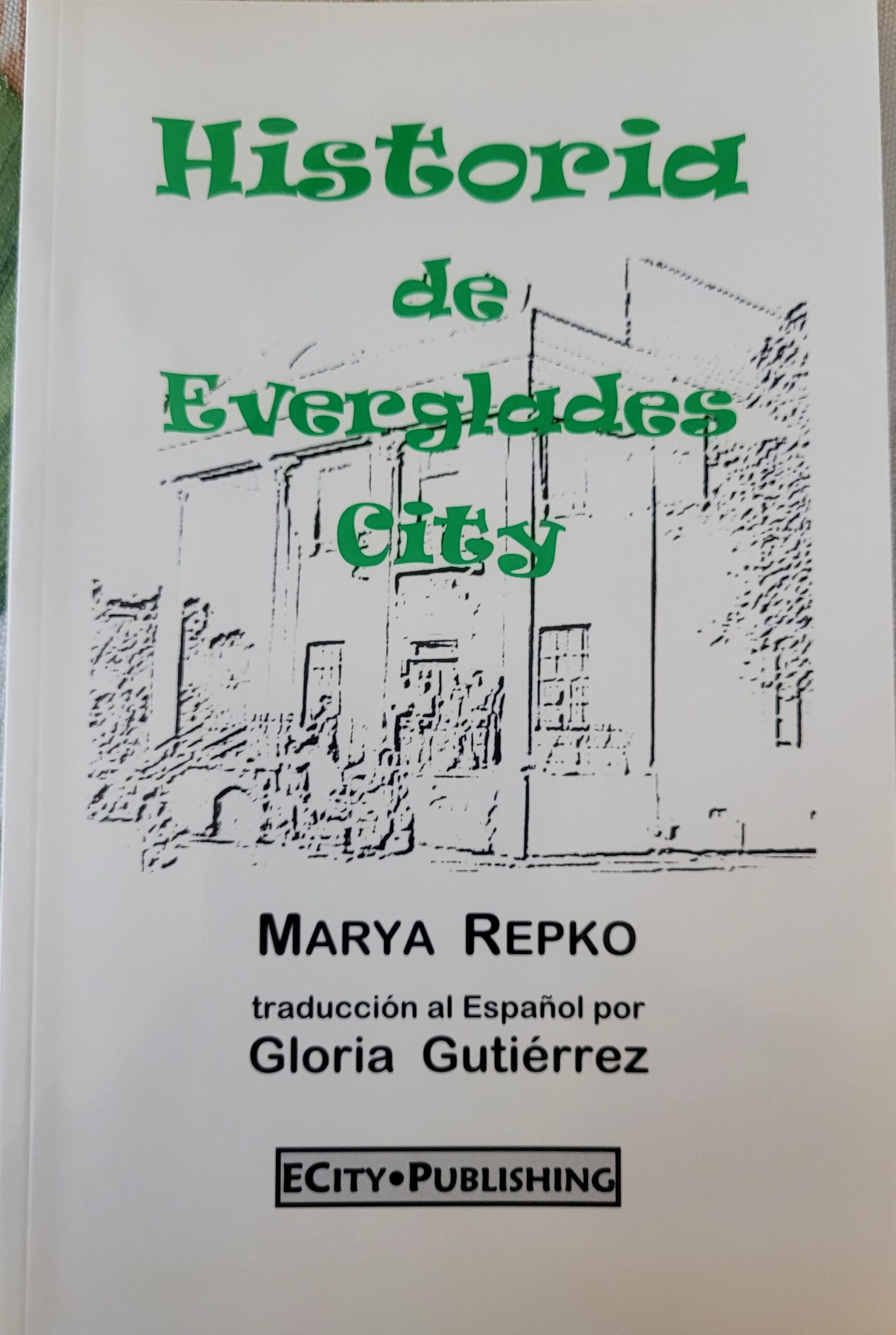 Historia de Everglades City by Marya Repko